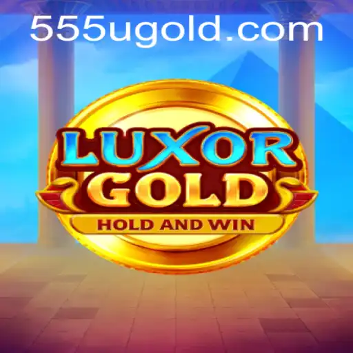 LuxorGold: A Aventura Dourada em 555u